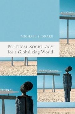 Political Sociology for a Globalizing World (eBook, ePUB) - Drake, Michael