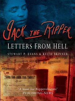 Jack the Ripper: Letters from Hell (eBook, ePUB) - Evans, Stewart P; Skinner, Keith