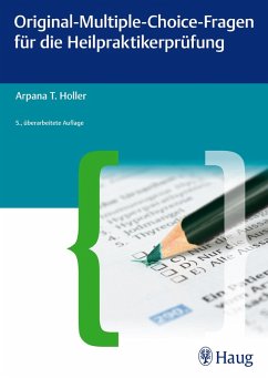 Original-Multiple-Choice-Fragen für die Heilpraktikerprüfung (eBook, PDF) - Holler, Arpana Tjard