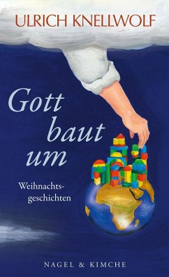 Gott baut um (eBook, ePUB) - Knellwolf, Ulrich