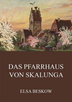 Das Pfarrhaus von Skalunga (eBook, ePUB) - Beskow, Elsa