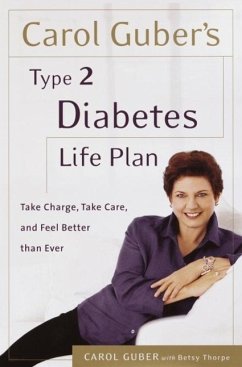 Carol Guber's Type 2 Diabetes Life Plan (eBook, ePUB) - Guber, Carol; Thorpe, Betsy