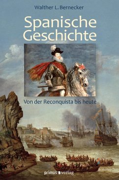 Spanische Geschichte (eBook, PDF) - Bernecker, Walther L.