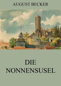 Die Nonnensusel (eBook, ePUB) - Becker, August