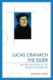 Lucas Cranach the Elder (eBook, PDF)