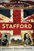 Bloody British History: Stafford (eBook, ePUB)