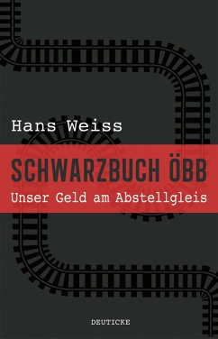 Schwarzbuch ÖBB (eBook, ePUB) - Weiss, Hans
