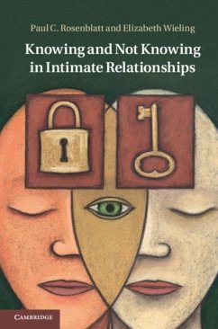 Knowing and Not Knowing in Intimate Relationships (eBook, PDF) - Rosenblatt, Paul C.