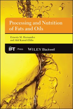 Processing and Nutrition of Fats and Oils (eBook, PDF) - Hernandez, Ernesto M.; Kamal-Eldin, Afaf