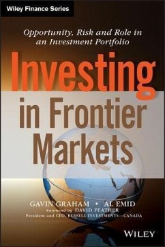 Investing in Frontier Markets (eBook, ePUB) - Graham, Gavin; Emid, Al; Feather, David