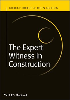 The Expert Witness in Construction (eBook, ePUB) - Horne, Robert; Mullen, John