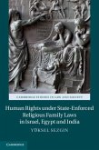 Human Rights under State-Enforced Religious Family Laws in Israel, Egypt and India (eBook, PDF)