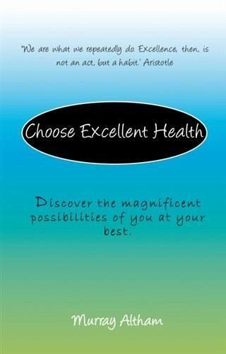 Choose Excellent Health (eBook, ePUB) Choose Excellent Health (eBook, ePUB)