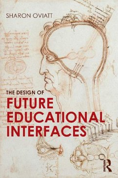 The Design of Future Educational Interfaces (eBook, PDF) - Oviatt, Sharon
