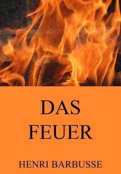 Das Feuer (eBook, ePUB) - Barbusse, Henri