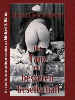 Der Tanz der besseren Gesellschaft (eBook, ePUB) - Feuchtenbeiner, Eberhard; Burns, Michael S.