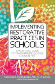 Implementing Restorative Practices in Schools (eBook, ePUB)