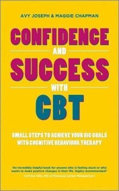 Confidence and Success with CBT (eBook, ePUB) - Joseph, Avy; Chapman, Maggie