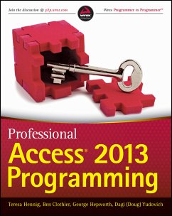 Professional Access 2013 Programming (eBook, PDF) - Hennig, Teresa; Clothier, Ben; Hepworth, George; Yudovich, Dagi (Doug)