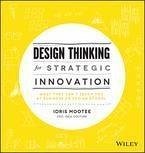 Design Thinking for Strategic Innovation (eBook, PDF)
