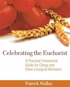 Celebrating the Eucharist (eBook, ePUB) - Malloy, Patrick