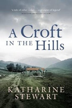 A Croft in the Hills (eBook, ePUB) - Stewart, Katharine