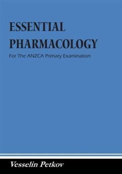 Essential Pharmacology For The ANZCA Primary Examination (eBook, ePUB) - Petkov, Vesselin