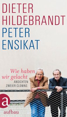 Wie haben wir gelacht (eBook, ePUB) - Ensikat, Peter; Hildebrandt, Dieter