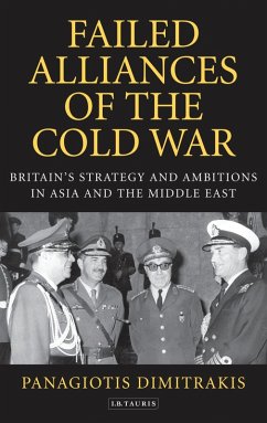 Failed Alliances of the Cold War (eBook, PDF) - Dimitrakis, Panagiotis