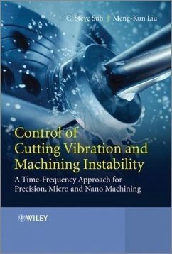 Control of Cutting Vibration and Machining Instability (eBook, ePUB) - Suh, C. Steve; Liu, Meng-Kun