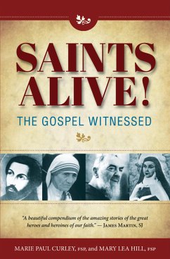 Saints Alive!: The Gospel Witnessed (eBook, ePUB) - Lea, Mary; Paul, Marie; Sirois, Celia