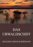 Das Urwaldschiff (eBook, ePUB)