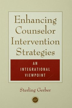 Enhancing Counselor Intervention Strategies (eBook, ePUB) - Gerber, Sterling K.