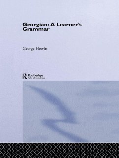 Georgian: A Learner's Grammar (eBook, ePUB) - Hewitt, George Georgian: A Learner's Grammar (eBook, ePUB) - Hewitt, George