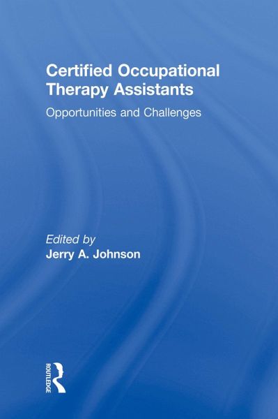 Certified Occupational Therapy Assistants (eBook, PDF) Certified Occupational Therapy Assistants (eBook, PDF)