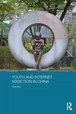 Youth and Internet Addiction in China (eBook, PDF) - Bax, Trent