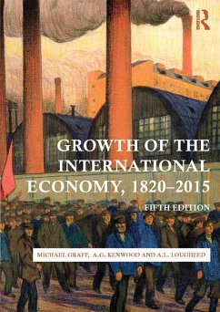 Growth of the International Economy, 1820-2015 (eBook, ePUB) - Graff, Michael; Kenwood, A. G.; Lougheed, A. L.