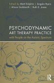 Psychodynamic Art Therapy Practice with People on the Autistic Spectrum (eBook, ePUB)