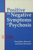 Positive and Negative Symptoms in Psychosis (eBook, PDF) Positive and Negative Symptoms in Psychosis (eBook, PDF)