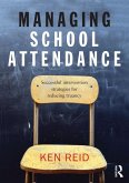 Managing School Attendance (eBook, ePUB)