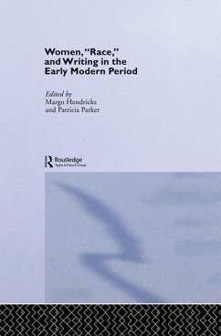 Women, 'Race' and Writing in the Early Modern Period (eBook, ePUB) - Hendricks, Margo; Parker, Patricia