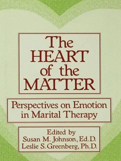 The Heart Of The Matter: Perspectives On Emotion In Marital (eBook, PDF) - Johnson, Susan M.; Greenberg, Leslie S.