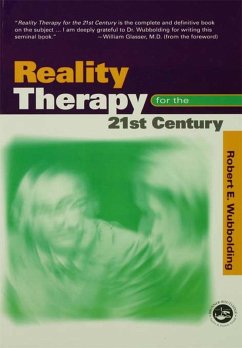 Reality Therapy For the 21st Century (eBook, PDF) - Wubbolding, Robert E.