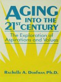 Aging into the 21st Century (eBook, PDF)