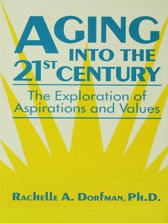 Aging into the 21st Century (eBook, PDF) - Dorfman, Rachelle A.