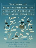 Pocket Guide For The Textbook Of Pharmacotherapy For Child And Adolescent psychiatric disorders (eBook, PDF)