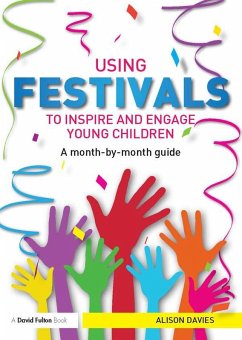 Cover Using Festivals to Inspire and Engage Young Children (eBook, ePUB)