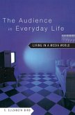 The Audience in Everyday Life (eBook, ePUB)