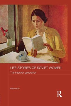 Life Stories of Soviet Women (eBook, PDF) - Ilic, Melanie
