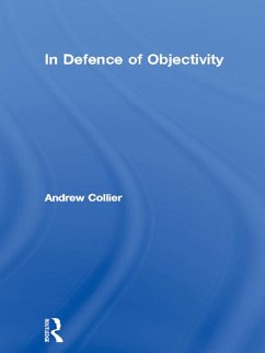 In Defence of Objectivity (eBook, PDF) - Collier, Andrew